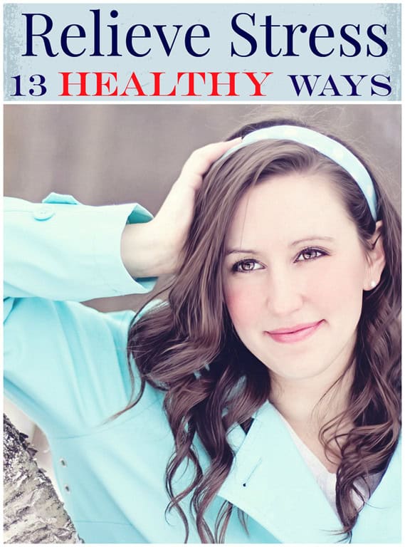 13 healthy ways to relieve stress
