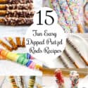 15 Fun Easy Dipped Pretzel Rods Recipes