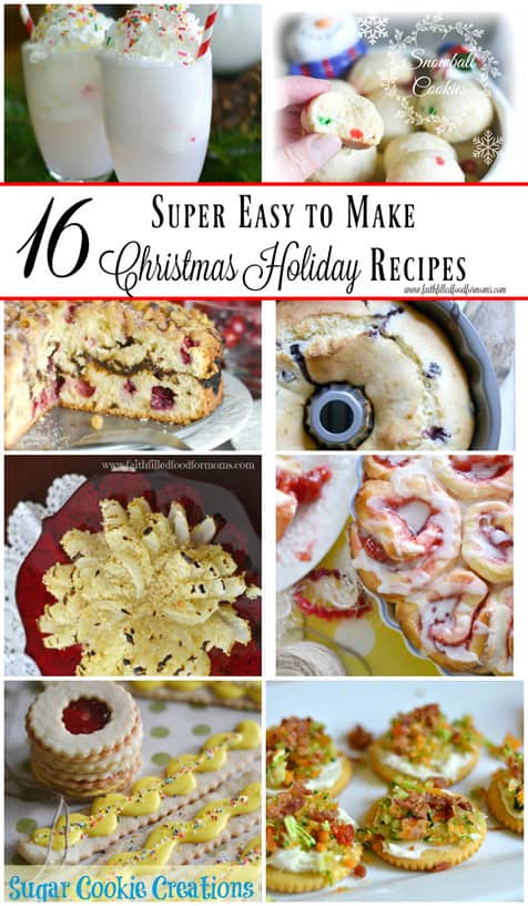 16 Super Easy to Make Christmas Holiday Recipes