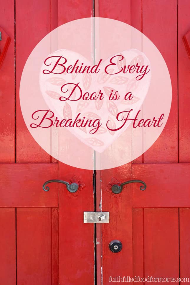 Behind Every Door is a Breaking Heart