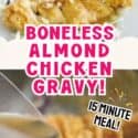 Boneless Almond Chicken Gravy Recipe