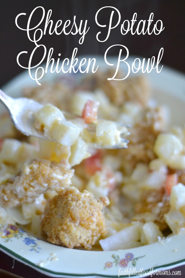 Cheesy Potato Chicken Bowl