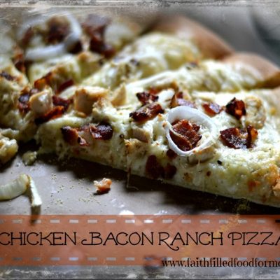 Chicken Bacon Ranch Pizza