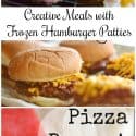 Creative Meals With Frozen Hamburger Patties