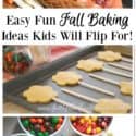 Easy Fun Fall Baking Ideas Kids Will Flip For!