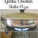 Garlic Chicken Skillet Pizza