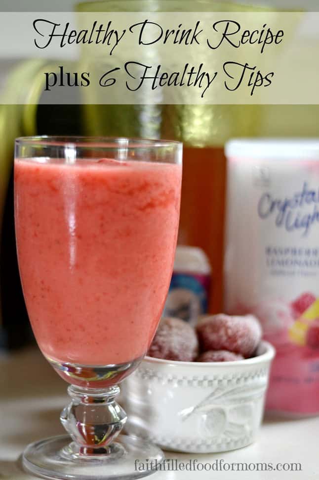 Healthy Drink Recipe plus 6 Healthy Tips Healthy Drink Recipe plus 6 Healthy Tips