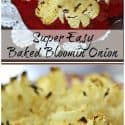 Easy and Healthy Baked Bloomin Onion! A great appetizer that can even be prepared ahead of time! It is delicious!