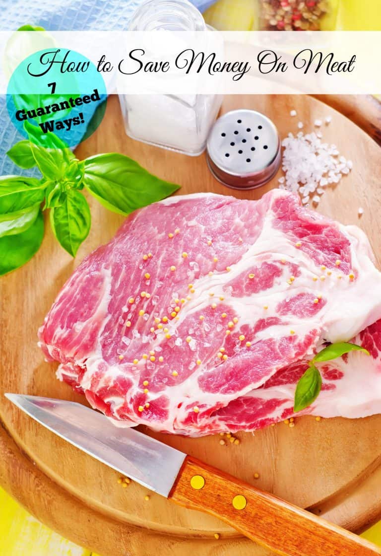 7 Guaranteed Ways to Save Money on Meat