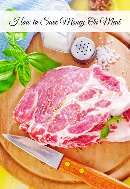 How to Save Money on Meat How to Save Money on Meat