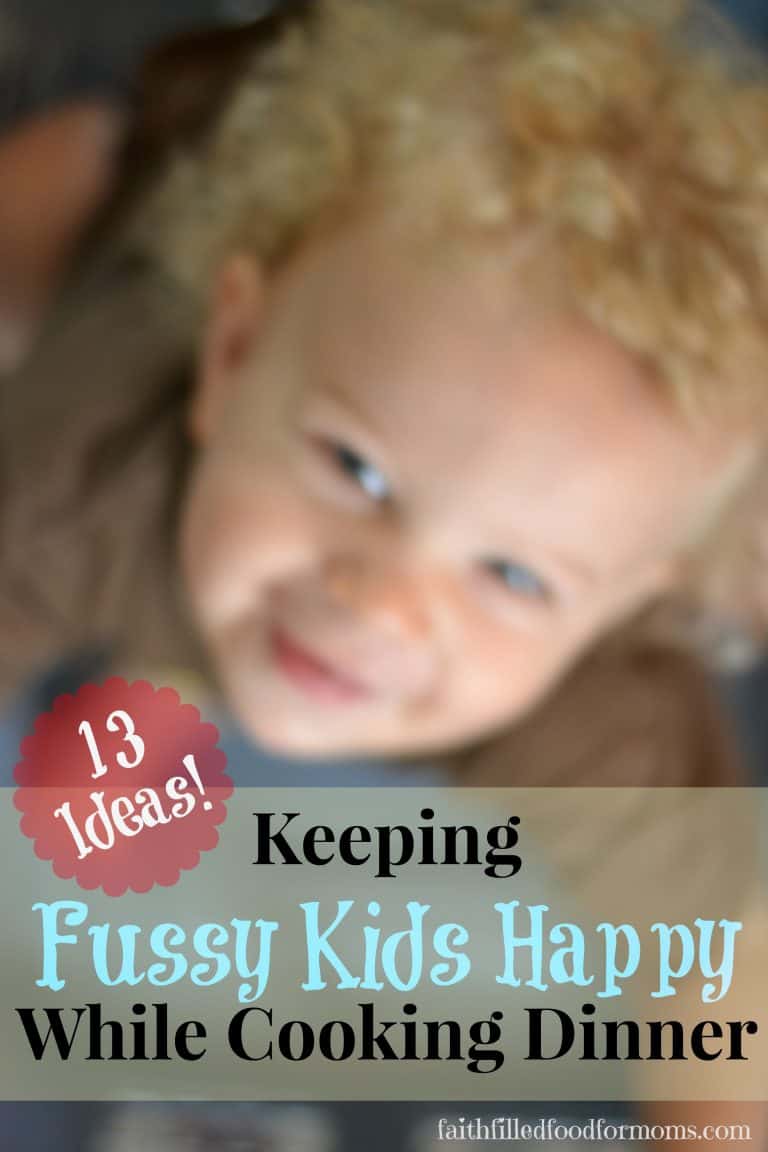 Keeping Fussy Kids Happy While Cooking Dinner