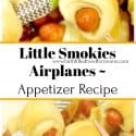 Little Smokies Airplanes-Appetizer Recipe Great for Baby Showers and Birthday Parties!