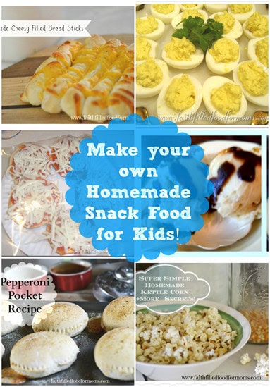 Make your own Homemade Snack Food for Kids! Make your own Homemade Snack Food for Kids!