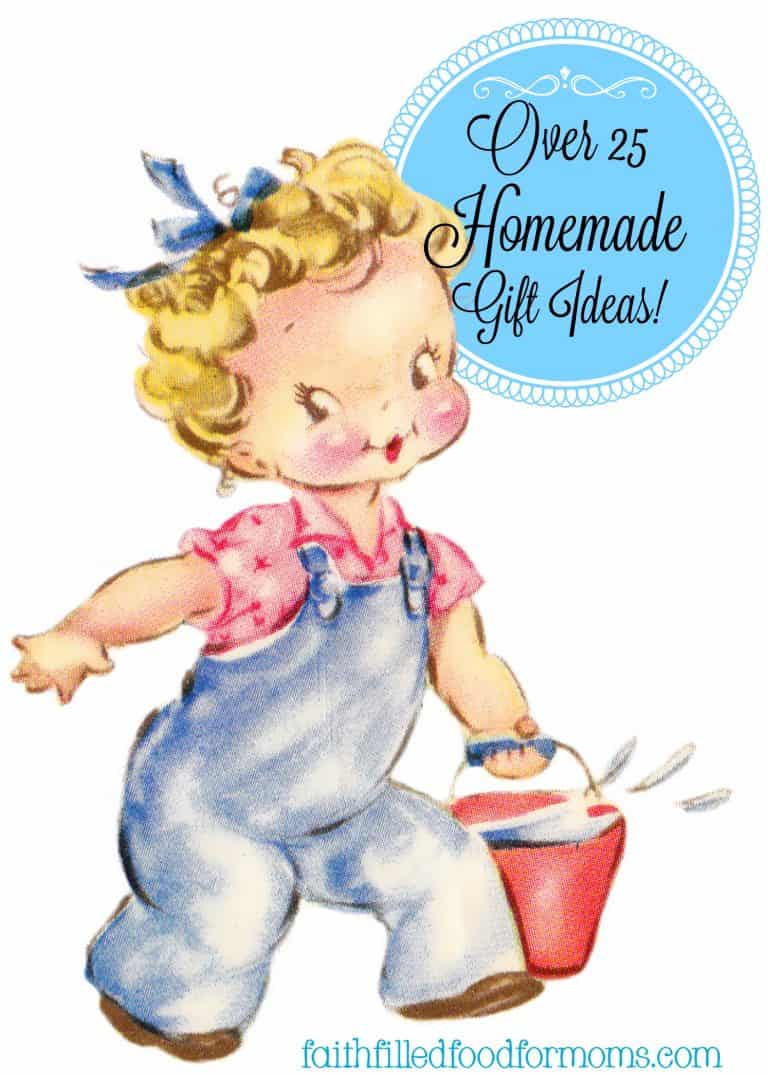 Over 25 Homemade Gift Ideas