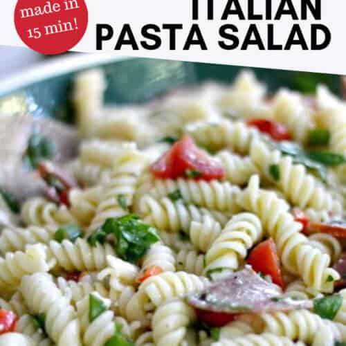 Quick & Easy ZESTY Italian Pasta Salad