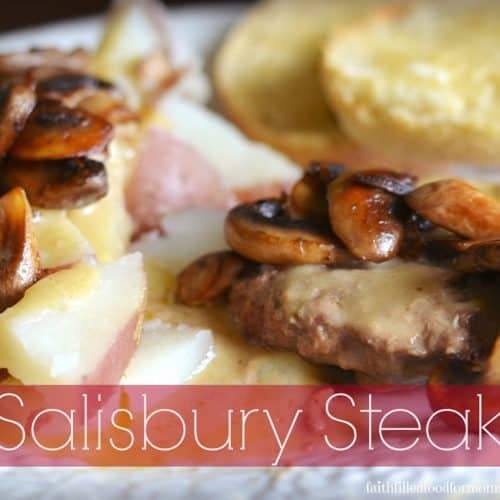 Easy Salisbury Steak with Frozen Hamburger Patties • Faith Filled Food