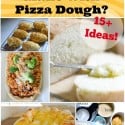 What Else Can I Make With Pizza Dough?