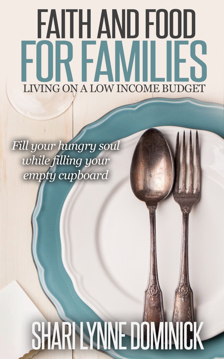 Faith and Food for Families – The Book • Faith Filled Food for Moms