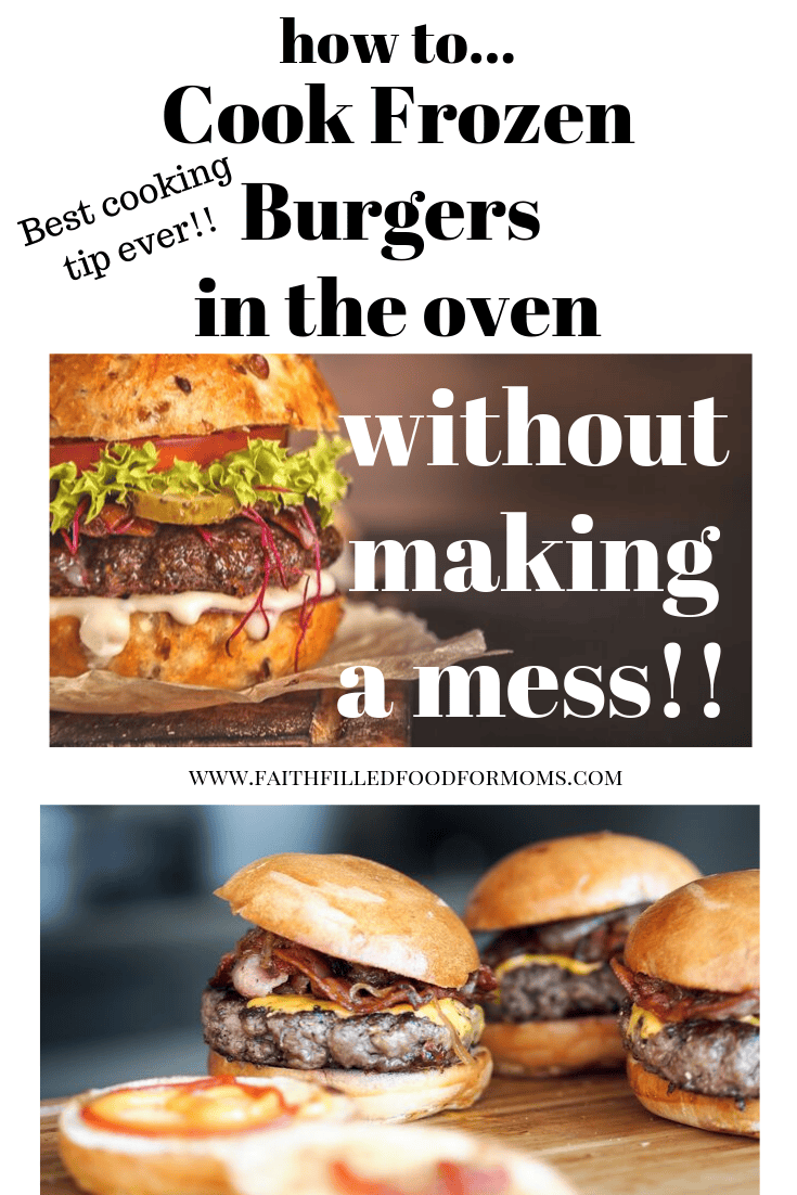 https://www.faithfilledfoodformoms.com/wp-content/uploads/how-to-cook-frozen-burgers-in-the-oven-without-making-a-mess-1.png