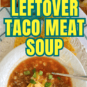 Leftover Taco Meat Soup